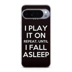 I Play It On Repeat Google Pixel 10 Pro / Pixel 10 Pro XL Case