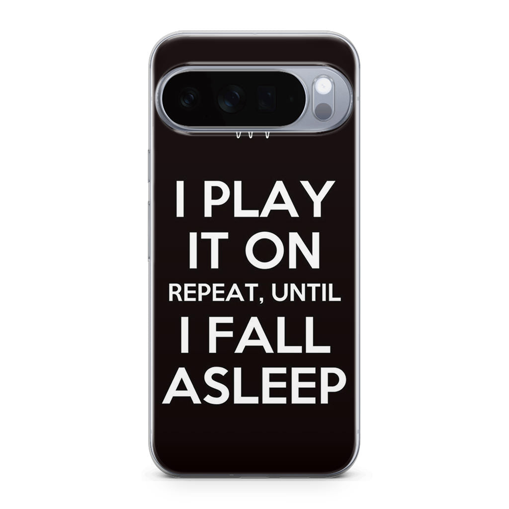 I Play It On Repeat Google Pixel 10 Pro / Pixel 10 Pro XL Case