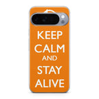 Keep Calm and Stay Alive Google Pixel 10 Pro / Pixel 10 Pro XL Case
