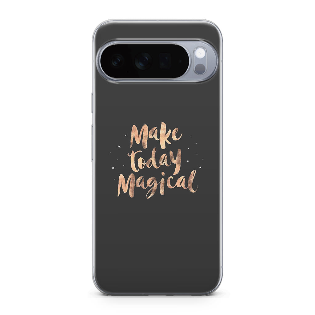 Make Today Magical Google Pixel 10 Pro / Pixel 10 Pro XL Case
