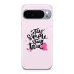 Stay Simple Stay True Google Pixel 10 Pro / Pixel 10 Pro XL Case