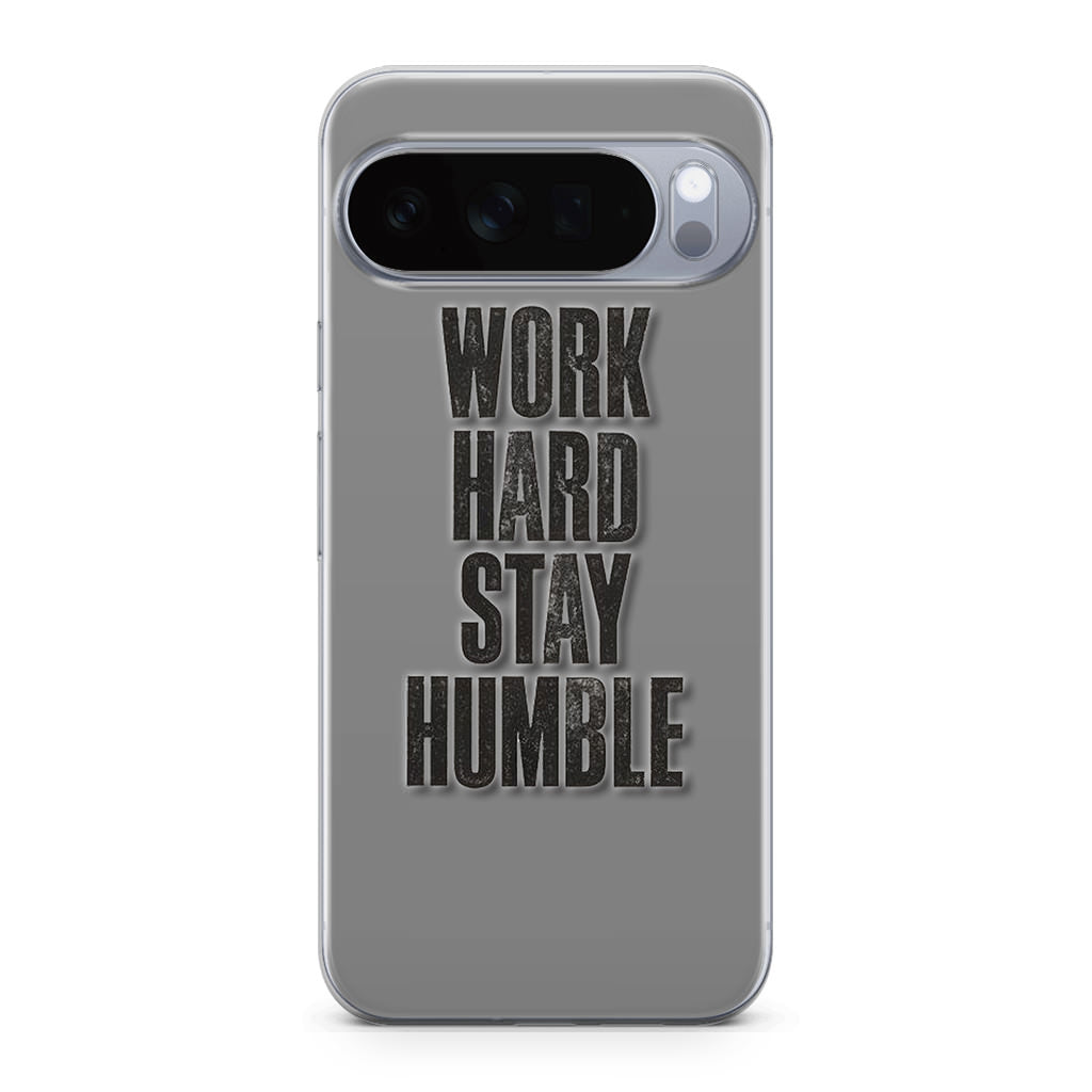 Work Hard Stay Humble Google Pixel 10 Pro / Pixel 10 Pro XL Case