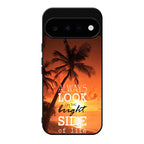 Always Look Bright Side of Life Google Pixel 11 Case