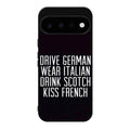 Drive German Wear Italian Drink Scotch Kiss French Google Pixel 11 Case
