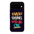 Everything Will Be Ok Google Pixel 11 Case