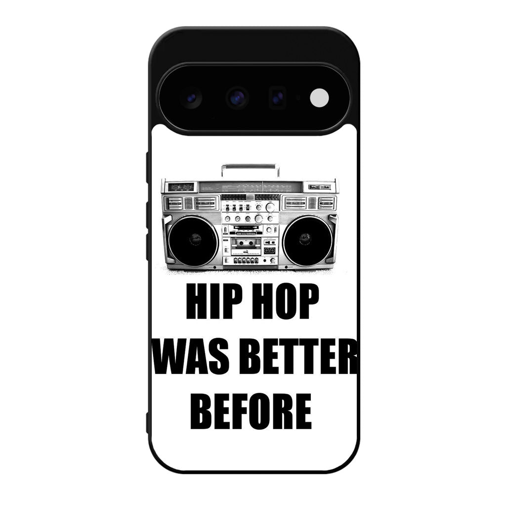 Hip Hop Was Better Before Google Pixel 11 Case