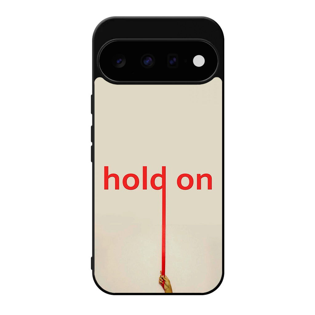 Hold On Google Pixel 11 Case