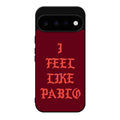 I Feel Like Pablo Google Pixel 11 Case
