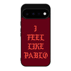 I Feel Like Pablo Google Pixel 11 Case