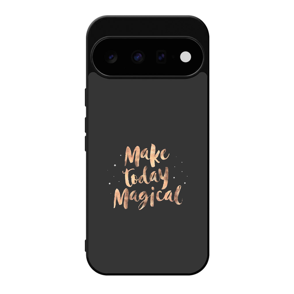 Make Today Magical Google Pixel 11 Case
