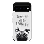 Tomorrow Will Be A Better Day Google Pixel 11 Case