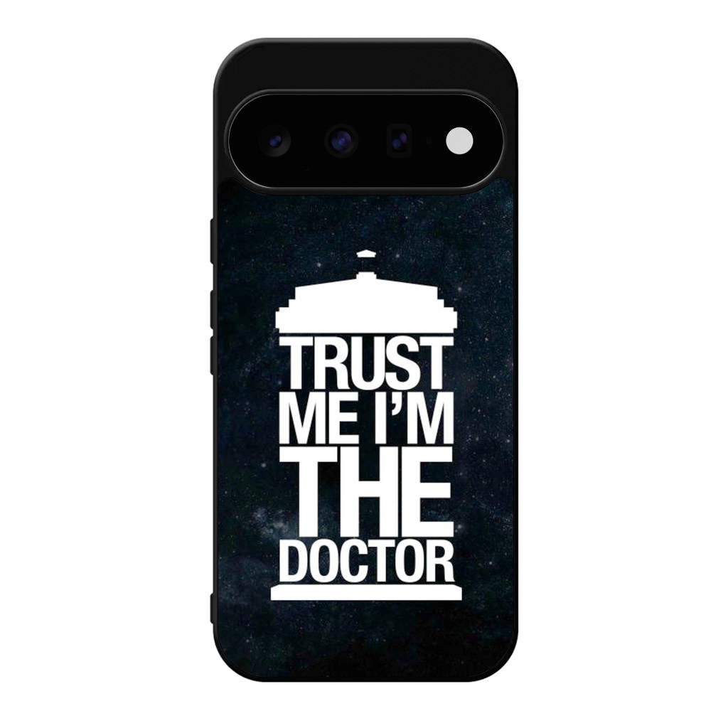Trust Me I Am Doctor Google Pixel 11 Case