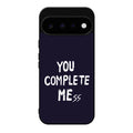 You Complete Me Google Pixel 11 Case