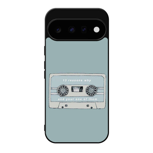 13 Reasons Why And Your One Of Them Google Pixel 11 Case