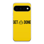 Get Shit Done Google Pixel 11 Case