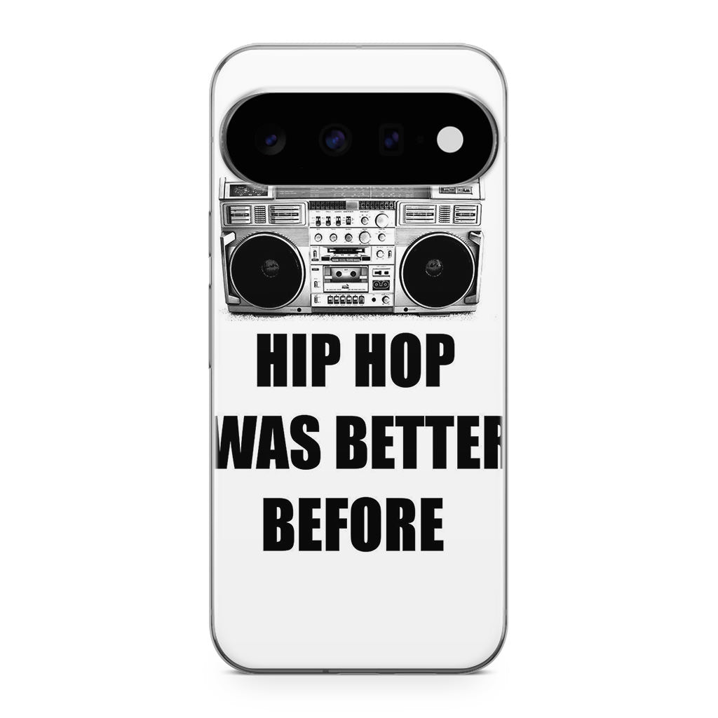 Hip Hop Was Better Before Google Pixel 11 Case