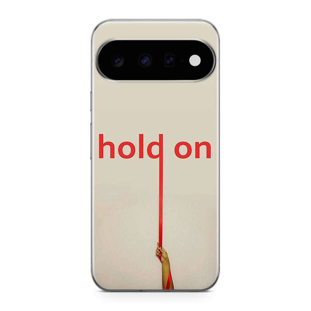 Hold On Google Pixel 11 Case