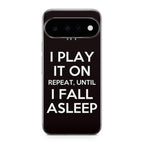 I Play It On Repeat Google Pixel 11 Case