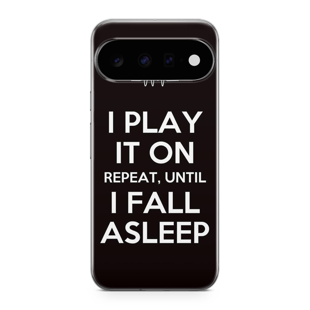 I Play It On Repeat Google Pixel 11 Case