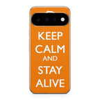 Keep Calm and Stay Alive Google Pixel 11 Case