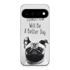 Tomorrow Will Be A Better Day Google Pixel 11 Case