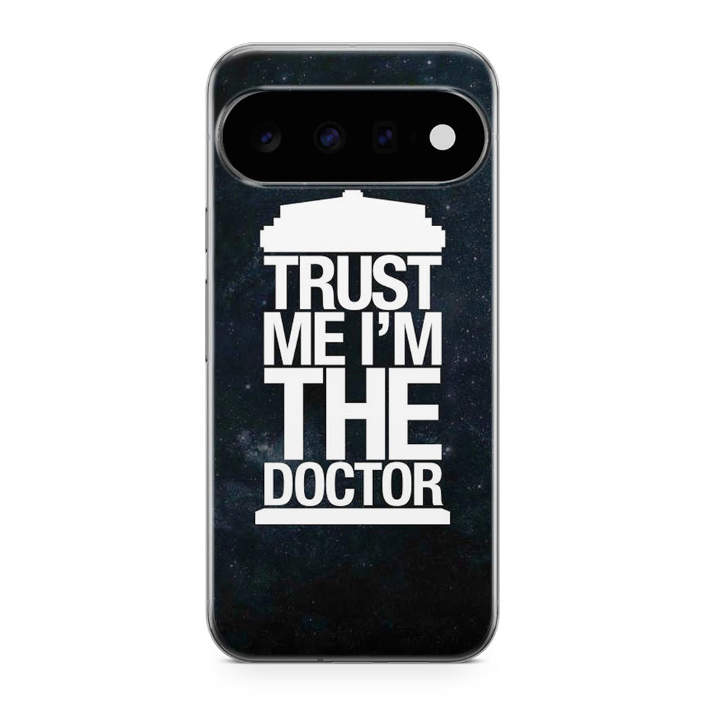 Trust Me I Am Doctor Google Pixel 11 Case