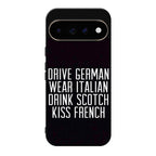 Drive German Wear Italian Drink Scotch Kiss French Google Pixel 11 Pro / Pixel 11 Pro XL Case