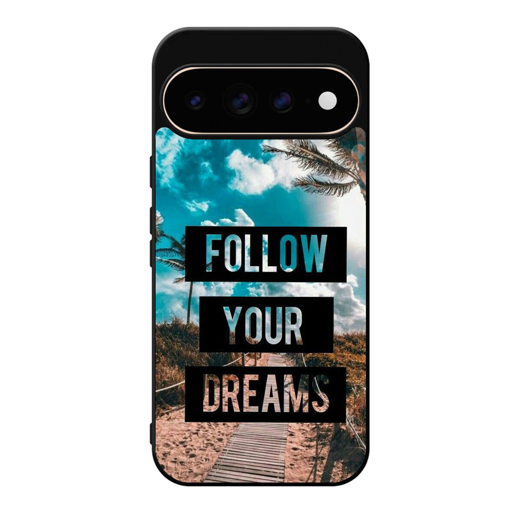 Follow Your Dream Google Pixel 11 Pro / Pixel 11 Pro XL Case