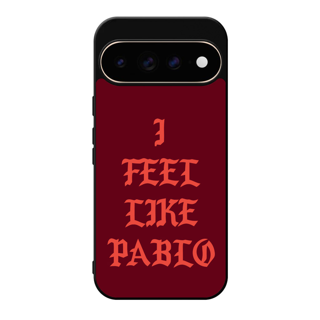 I Feel Like Pablo Google Pixel 11 Pro / Pixel 11 Pro XL Case