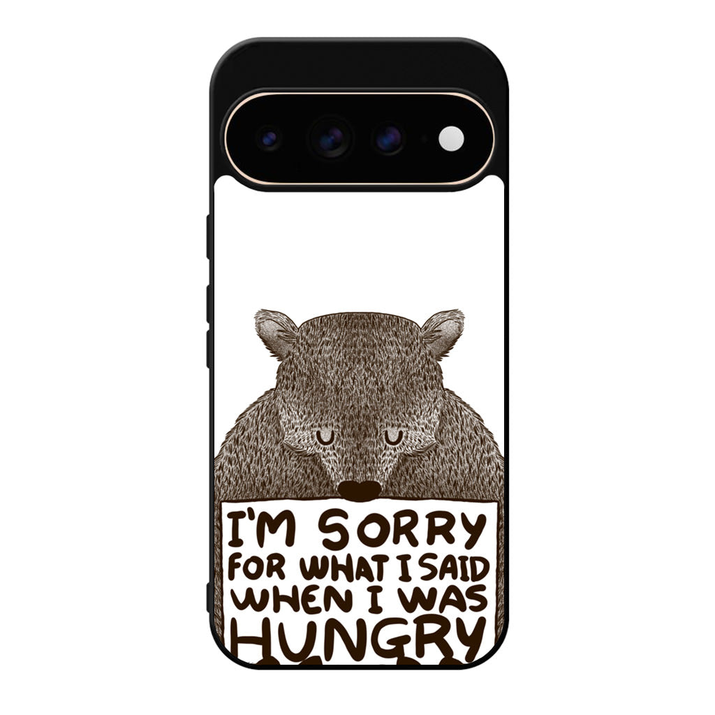 I'm Sorry For What I Said When I Was Hungry Google Pixel 11 Pro / Pixel 11 Pro XL Case