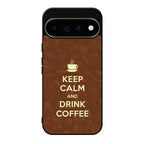 Keep Calm and Drink Coffee Google Pixel 11 Pro / Pixel 11 Pro XL Case