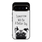 Tomorrow Will Be A Better Day Google Pixel 11 Pro / Pixel 11 Pro XL Case