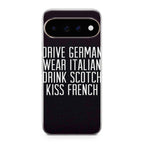 Drive German Wear Italian Drink Scotch Kiss French Google Pixel 11 Pro / Pixel 11 Pro XL Case