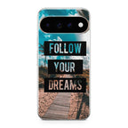 Follow Your Dream Google Pixel 11 Pro / Pixel 11 Pro XL Case