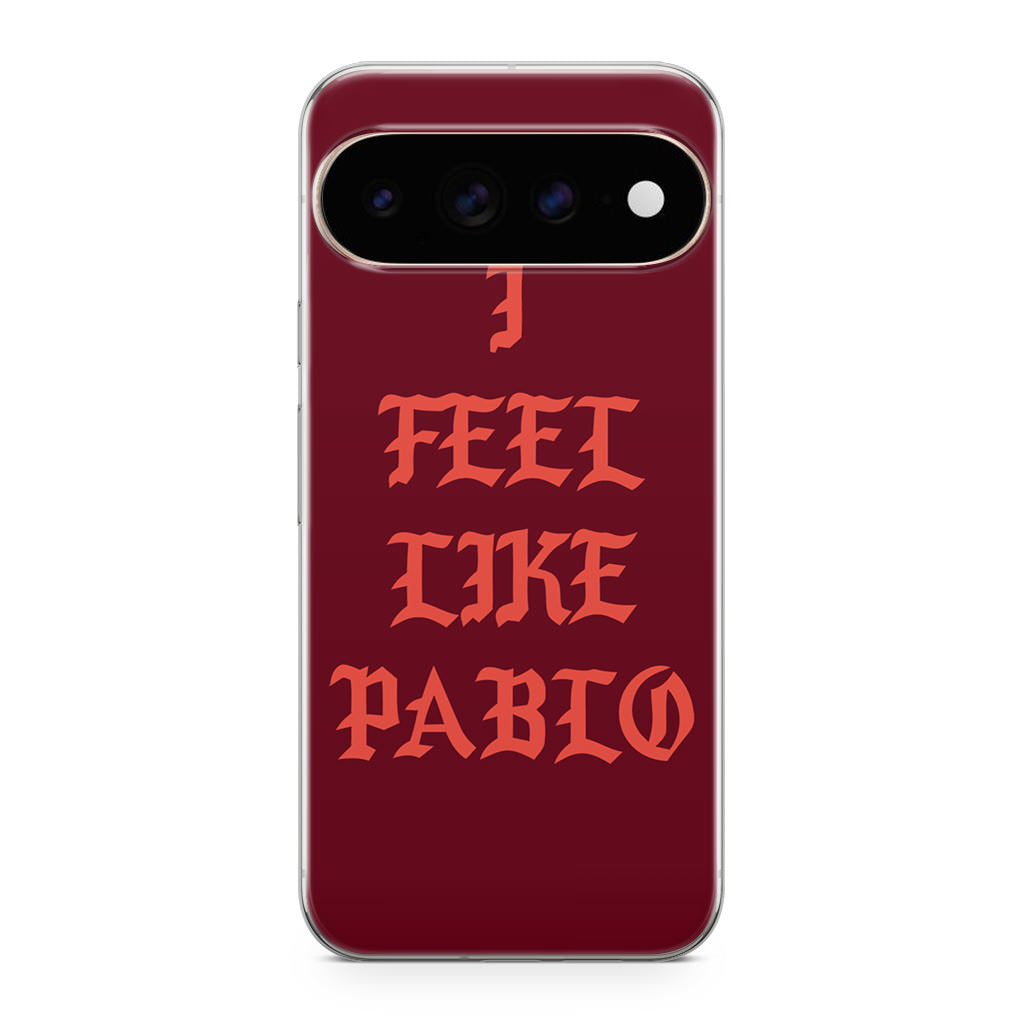 I Feel Like Pablo Google Pixel 11 Pro / Pixel 11 Pro XL Case