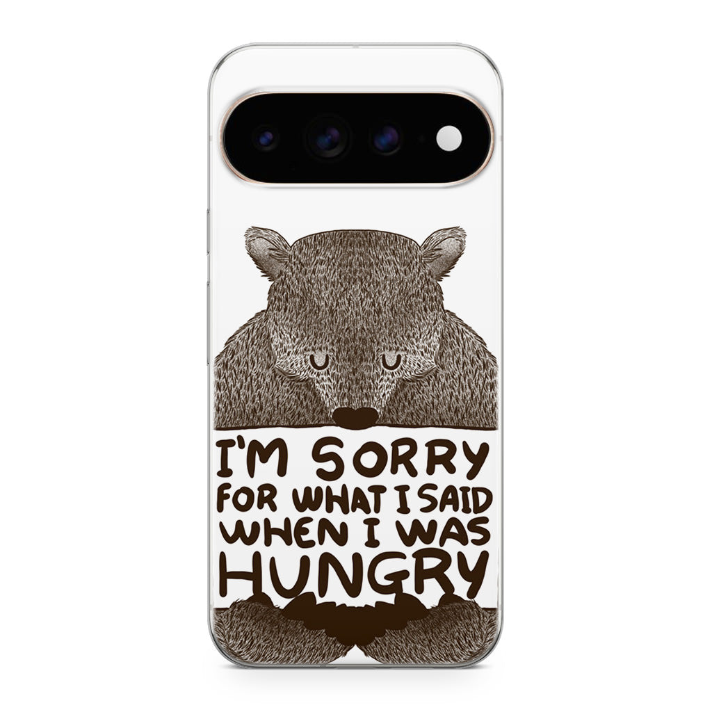 I'm Sorry For What I Said When I Was Hungry Google Pixel 11 Pro / Pixel 11 Pro XL Case