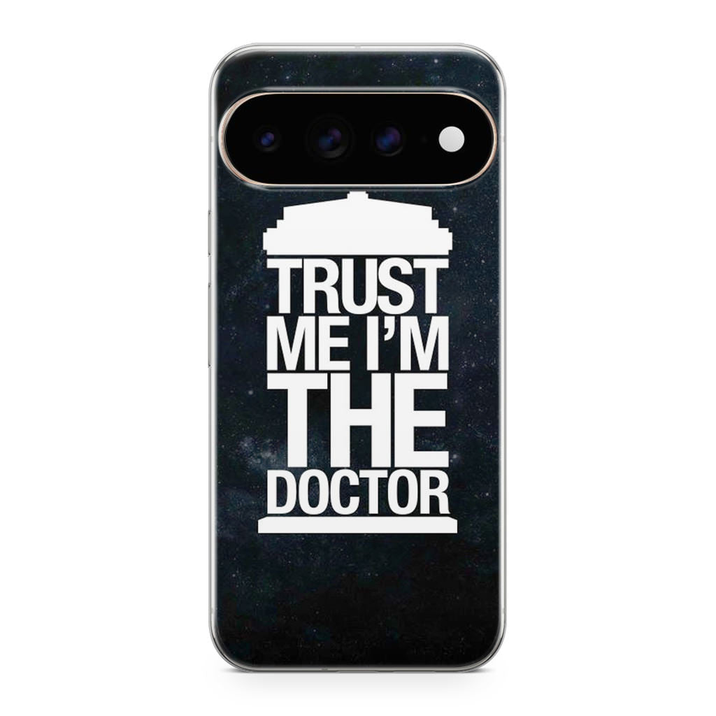 Trust Me I Am Doctor Google Pixel 11 Pro / Pixel 11 Pro XL Case