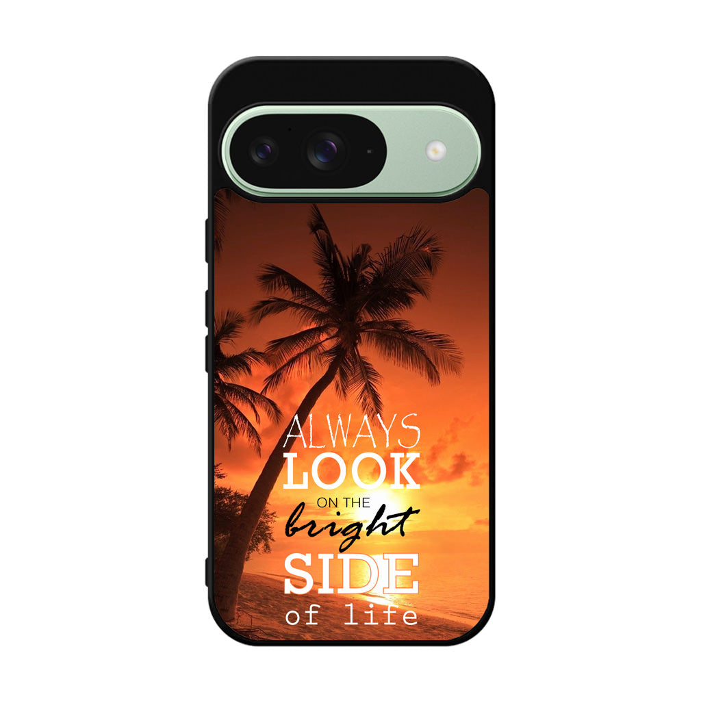 Always Look Bright Side of Life Google Pixel 9 Case