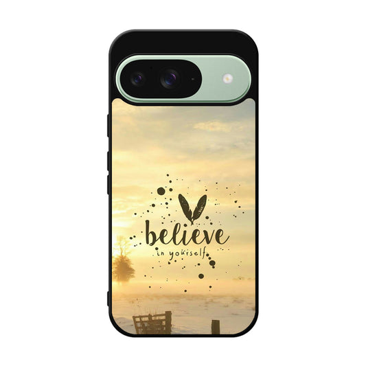 Believe in Yourself Google Pixel 9 Case