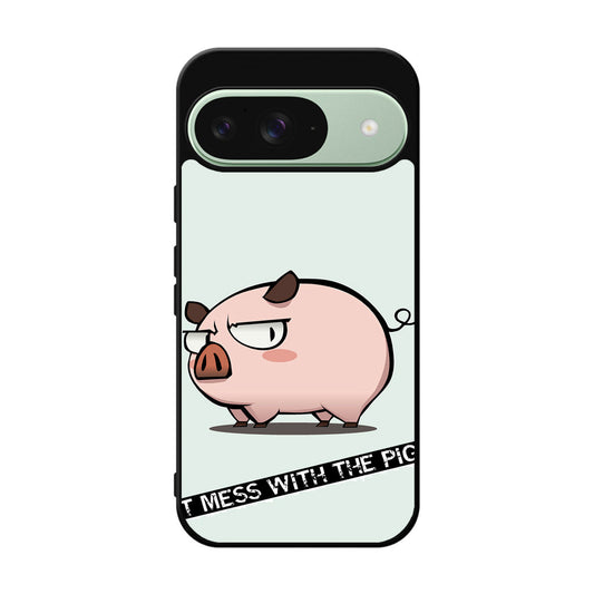 Dont Mess With The Pig Google Pixel 9 Case