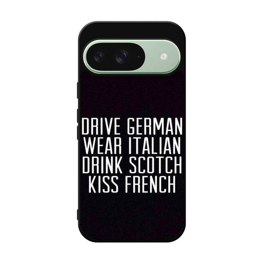 Drive German Wear Italian Drink Scotch Kiss French Google Pixel 9 Case