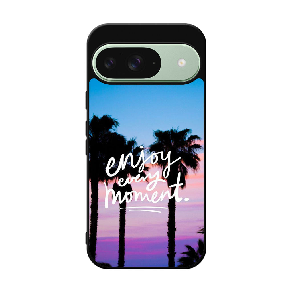 Enjoy Every Moment Google Pixel 9 Case