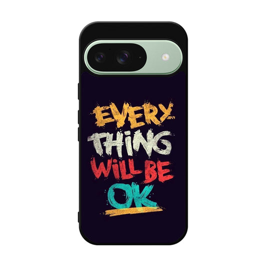 Everything Will Be Ok Google Pixel 9 Case