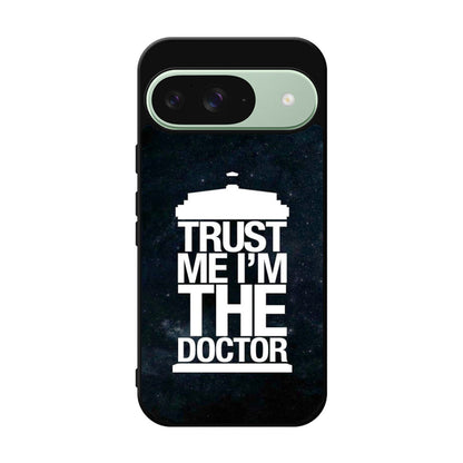 Trust Me I Am Doctor Google Pixel 9 Case