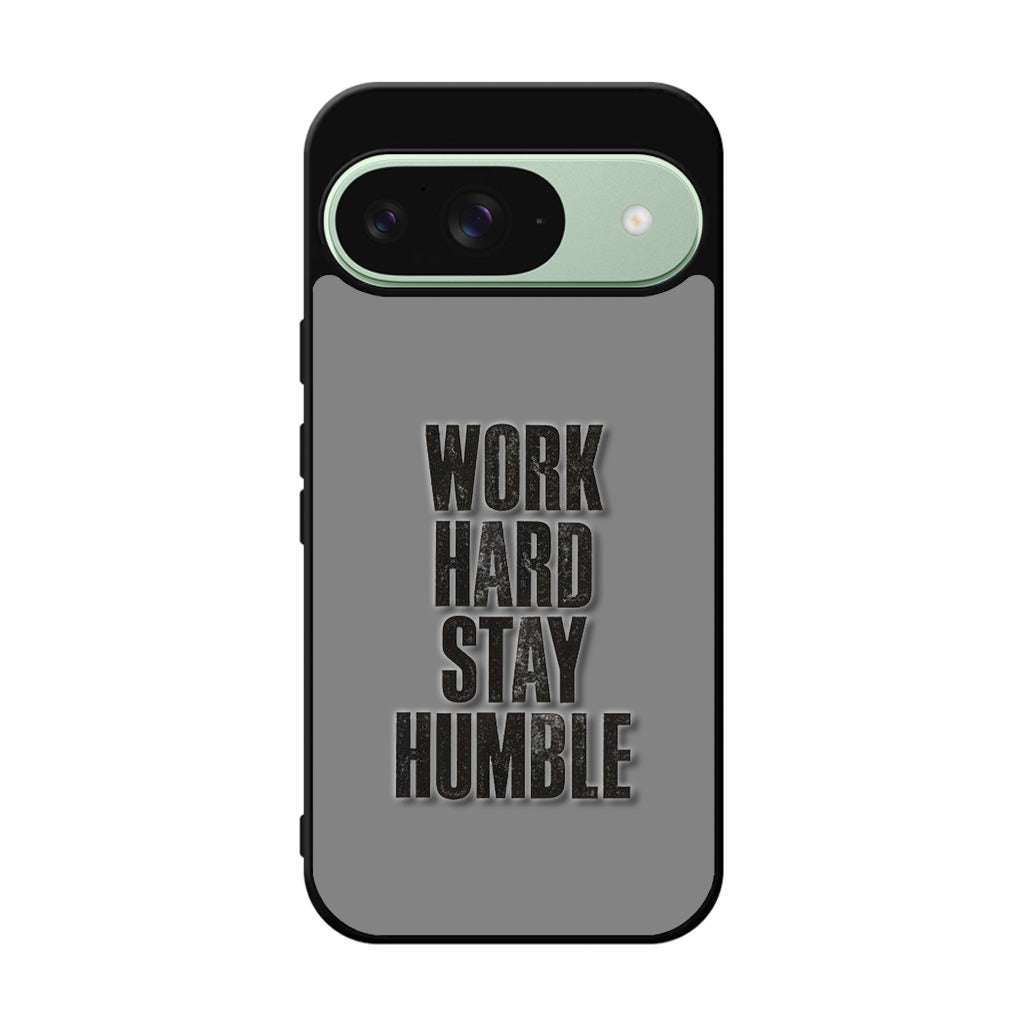 Work Hard Stay Humble Google Pixel 9 Case