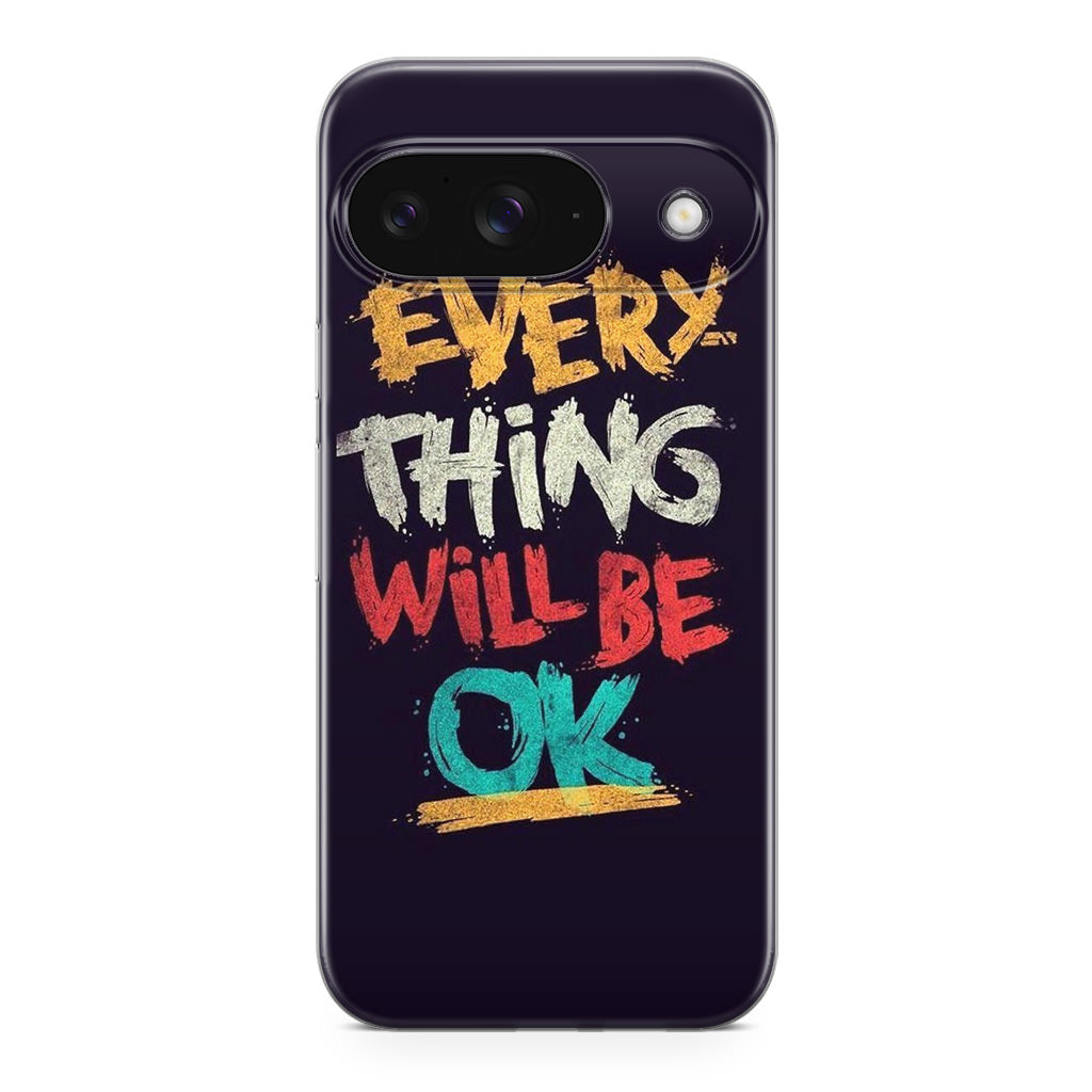 Everything Will Be Ok Google Pixel 9 Case