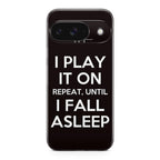 I Play It On Repeat Google Pixel 9 Case