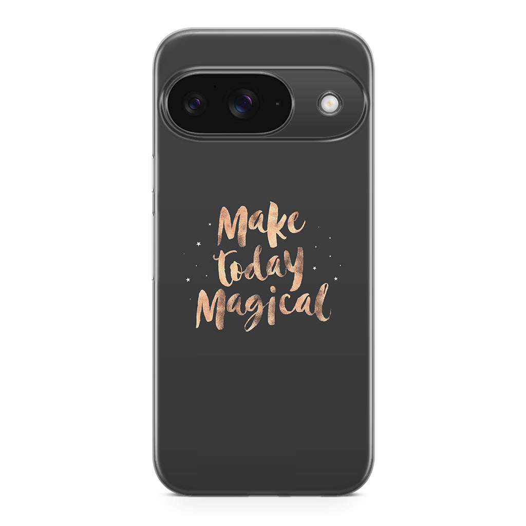 Make Today Magical Google Pixel 9 Case