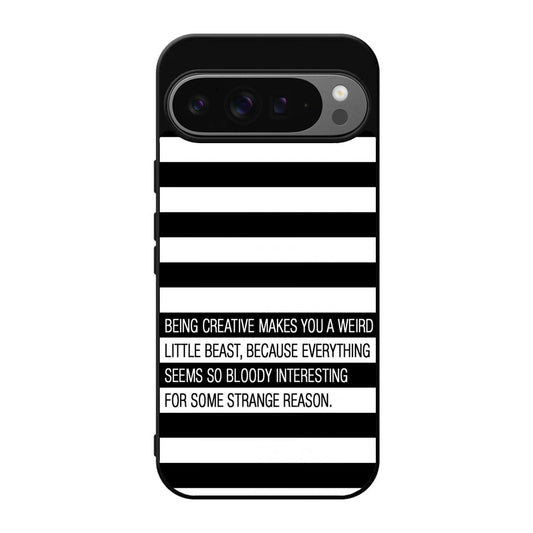 Being Creative Weird Google Pixel 9 Pro / Pixel 9 Pro XL Case