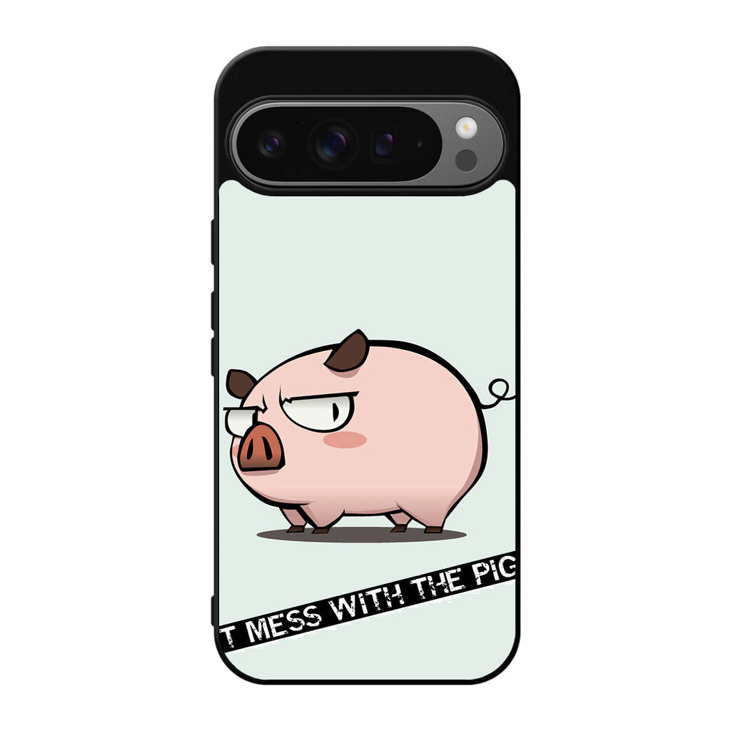 Dont Mess With The Pig Google Pixel 9 Pro / Pixel 9 Pro XL Case